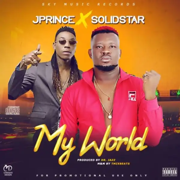 JPrince - “My World” ft. Solidstar